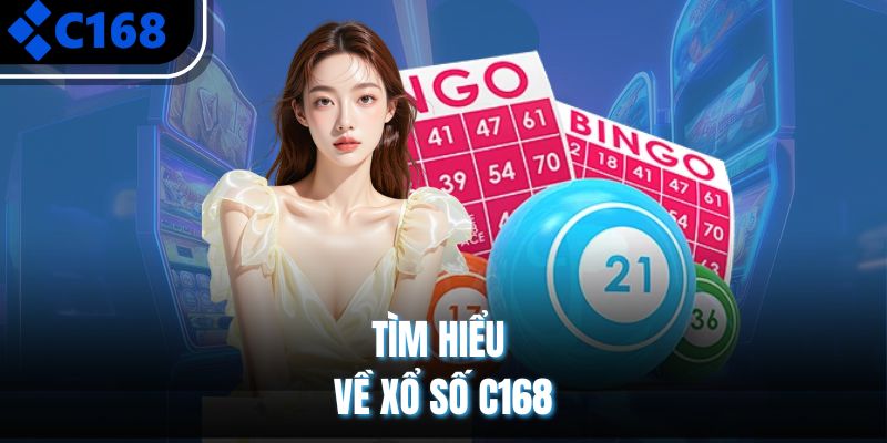 Tìm hiểu về xổ số C168