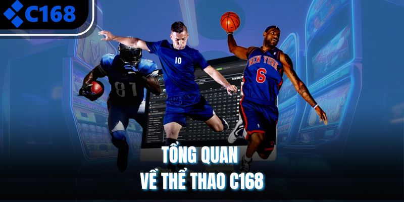 Tổng quan về thể thao C168
